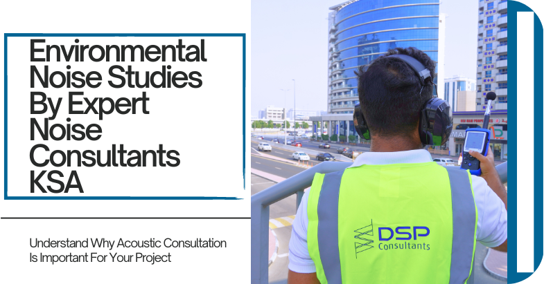 Environemntal Noise Consultants - DSP Consultants